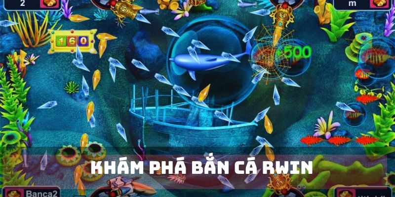 Khám phá sân chơi bắn cá RWIN đình đám năm 2025