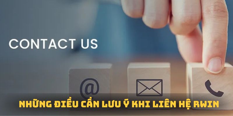 Top các nội dung cần lưu ý khi cần gọi đến nhà cái RWIN
